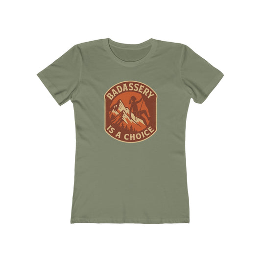 "Badassery Is a Choice" Climber Women's Fitted Casual Tee