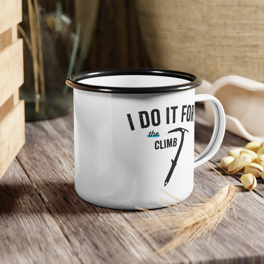 "I Do It For the Climb Axe" Enamel Camp Cup