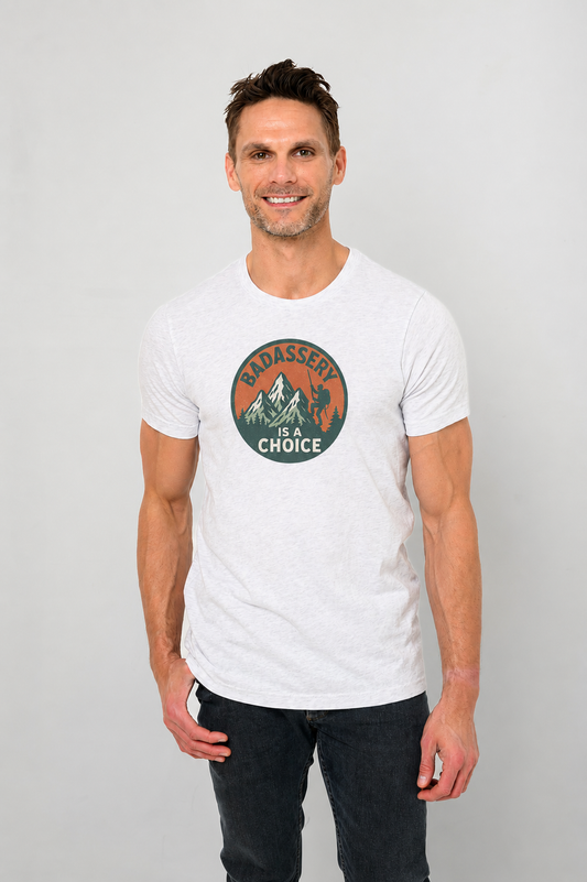 "Badassery Is A Choice" Men's Casual Tee