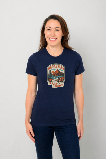 "Badassery Is A Choice" Women's Relaxed Fit Casual Tee