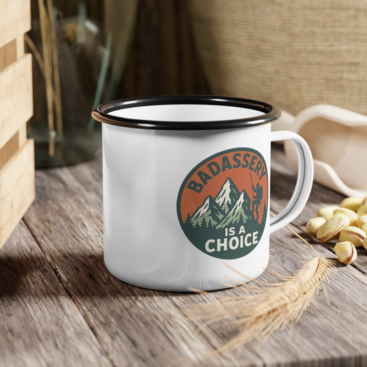 "Badassery Is A Choice - Man Hiker" Enamel Camp Cup